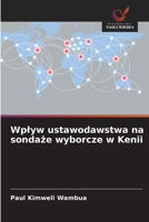 Wplyw ustawodawstwa na sondaze wyborcze w Kenii (Polish Edition) 6200847444 Book Cover