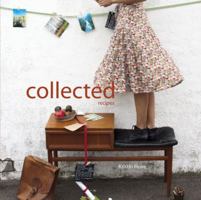 Collected: Recipes 1742700233 Book Cover