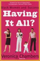 Having It All?: Black Women and Success 076791239X Book Cover