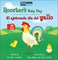 Rooster's Busy Day / El Ajetreado Día del Gallo (On the Farm Bilingual) B0CVN83LBM Book Cover