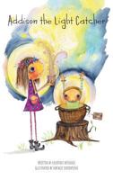 Addison the Light Catcher (Gnat & Corky) 1734915307 Book Cover