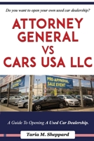 Attorney General VS Cars USA, LLC: How I Sold My Car Dealership To A Foreigner B097DG6QHR Book Cover