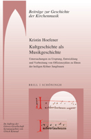 Kultgeschichte ALS Musikgeschichte: Untersuchungen Zu Ursprung, Entwicklung Und Verbreitung Von Offizienzyklen Zu Ehren Der Heiligen Kolner Jungfrauen 3506793411 Book Cover