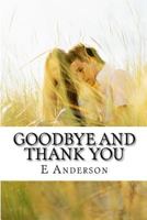Goodbye and Thank You 1984336940 Book Cover