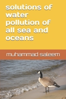 solutions of water pollution of all sea and oceans B08SGZL9ZS Book Cover