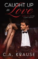 Caught Up In Love 1777581923 Book Cover