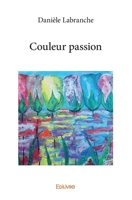 Couleur passion (French Edition) 2414296607 Book Cover