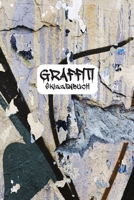 Graffiti Skizzenbuch: Blanko Notizbuch zum Selbstgestalten, Perfektes Gr��e f�r Unterwegs 1671313445 Book Cover