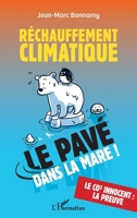 Réchauffement climatique: Le pavé dans la mare ! (French Edition) 2343149909 Book Cover