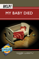 Help! My Baby Has Died 1633420213 Book Cover