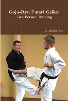 Goju-Ryu Futari Geiko 1329747097 Book Cover