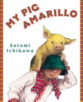 My Pig Amarillo 0399237682 Book Cover