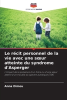 Le récit personnel de la vie avec une soeur atteinte du syndrome d'Asperger 6207282582 Book Cover