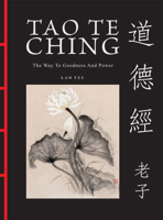 Tao Te Ching: The Way to Goodness and Power 1838864806 Book Cover