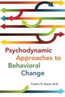 Psychodynamic Approaches to Behavioral Change 1615371303 Book Cover