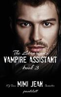 The Librarian's Vampire Assistant, Book 3 1072949717 Book Cover