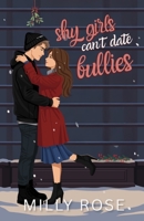 Shy Girls Can't Date Bullies: YA Romance Illustrated Cover Edition (Shy Girls Sweet Romances) 1925990478 Book Cover