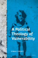 A Political Theology of Vulnerability 9004543260 Book Cover
