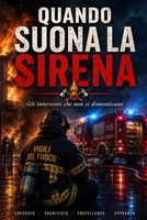 Quando Suona la Sirena: Gli interventi che non si dimenticano B0H6TJYDHV Book Cover