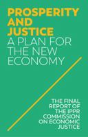 Prosperity and Justice: A Plan for the New Economy 1509534989 Book Cover