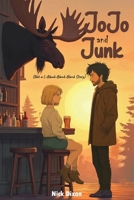 Jojo and Junk: (Not an L-Blank-Blank-Blank Story) B0FR3XVQ8C Book Cover