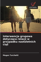 Interwencja grupowa dotyczaca relacji w przypadku nastoletnich ciaz (Polish Edition) 6209439667 Book Cover