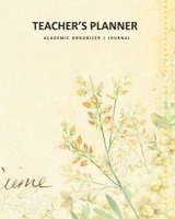 Teachers' Planner: Academic Organizer Journal 1692518445 Book Cover