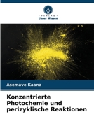 Konzentrierte Photochemie und perizyklische Reaktionen 6205684888 Book Cover