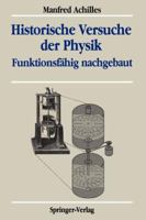 Historische Versuche Der Physik: Funktionsfahig Nachgebaut 3540515879 Book Cover