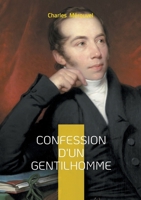 Confession d'un gentilhomme: Récit d'honneur et de secrets intimes dans la société aristocratique du XIXe siècle (French Edition) 2322654019 Book Cover