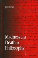 Madness And Death In Philosophy (S U N Y Series in Contemporary Continental Philosophy) 079146394X Book Cover