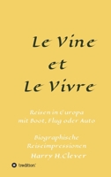 Le Vine et Le Vivre: Frankreich, Ursprung von Familie und Wein ? 3347349253 Book Cover