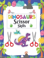 dinosaur scissor skill: dinosaur scissor skill coloring book B0BCCYXYYT Book Cover