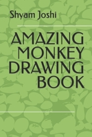 Amazing Monkey Drawing Book B09T39SK62 Book Cover