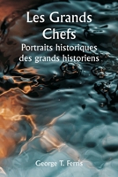 Les grands chefs Portraits historiques des grands historiens 9357337326 Book Cover