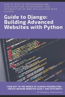 Guide to Django: Building Advanced Websites with Python B0CTZQ8R4F Book Cover