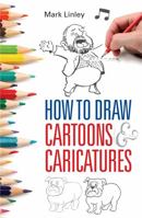 How To Draw Cartoons and Caricatures 0716023512 Book Cover