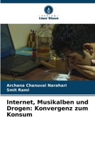 Internet, Musikalben und Drogen: Konvergenz zum Konsum (German Edition) 6207512596 Book Cover