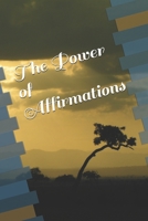 The Power of Affirmations 1726094103 Book Cover