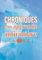 Chroniques d'une apprentie infirmière B0C7FQRN89 Book Cover