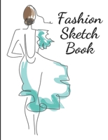 Fashion Sketch Book: Female Figure Poses and details trend or style: design and build your portfolio. 110 pages 1712847775 Book Cover