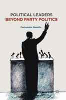 Political Leaders Beyond Party Politics 3319593471 Book Cover