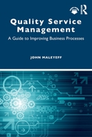 Quality Service Management: A Guide to Improving Business Processes 1032057513 Book Cover