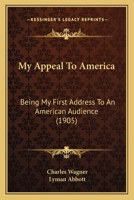 My Appeal to America; 0469480475 Book Cover