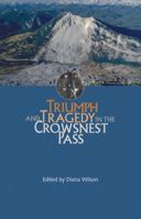 Triumph and Tragedy in the Crowsnest Pass 1894384164 Book Cover