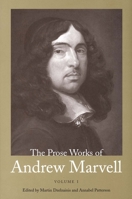 The Prose Works of Andrew Marvell (Volume 1) 0300099355 Book Cover