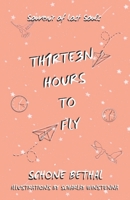 Thirteen Hours To Fly 9697490597 Book Cover