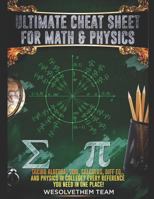 ULTIMATE CHEAT SHEET FOR MATH & PHYSICS 1977057594 Book Cover