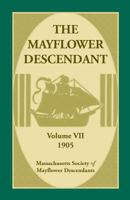 The Mayflower Descendant, Volume 7, 1905 0788448625 Book Cover