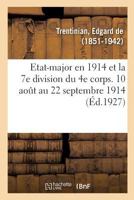 Etat-major en 1914 et la 7e division du 4e corps. 10 août au 22 septembre 1914 232908577X Book Cover